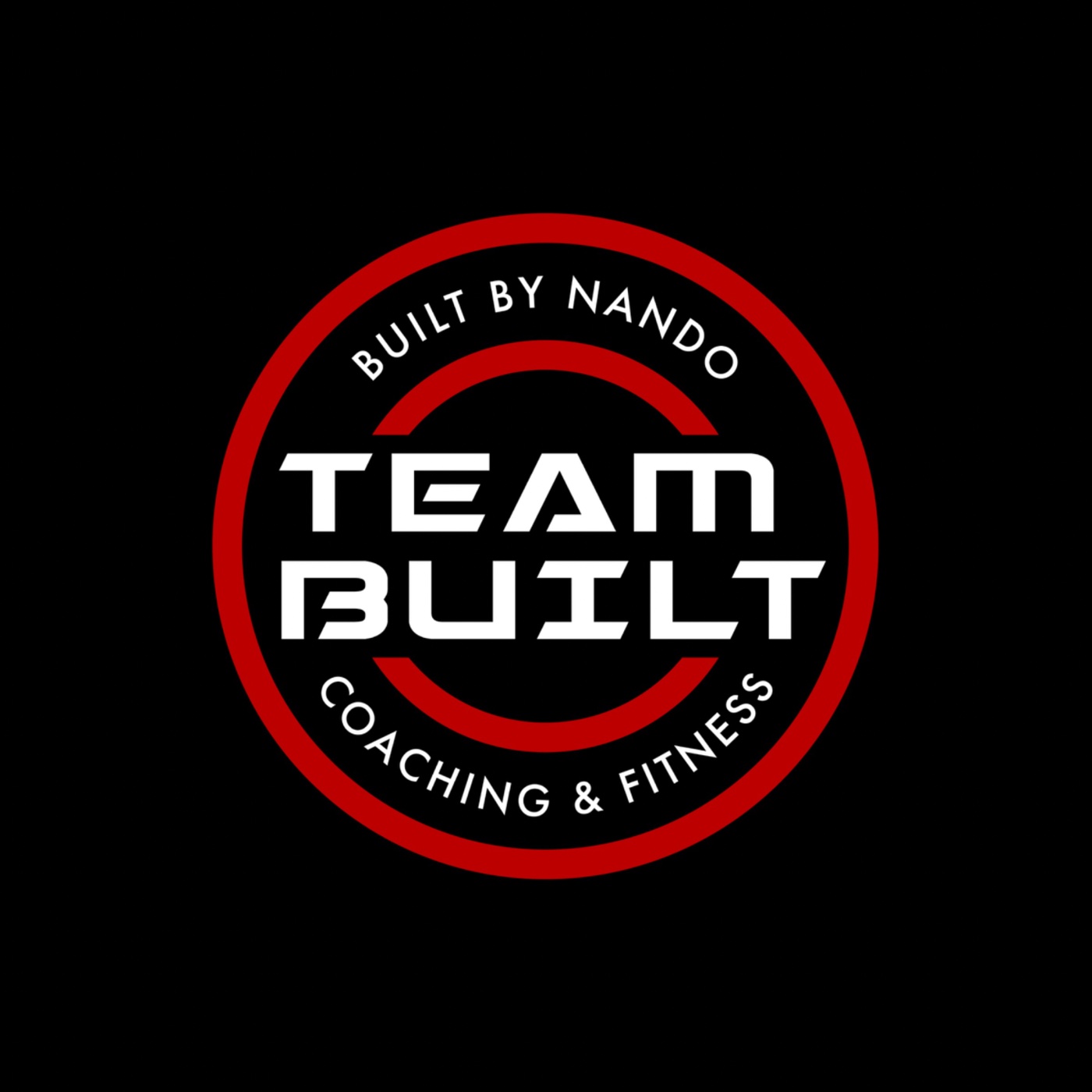Team Built — Built By Nando Coaching and Fitness